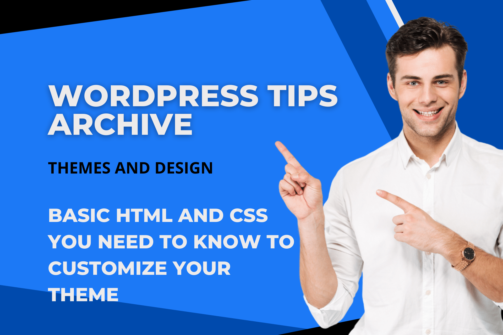 Basic HTML and CSS you need to know to customize your theme