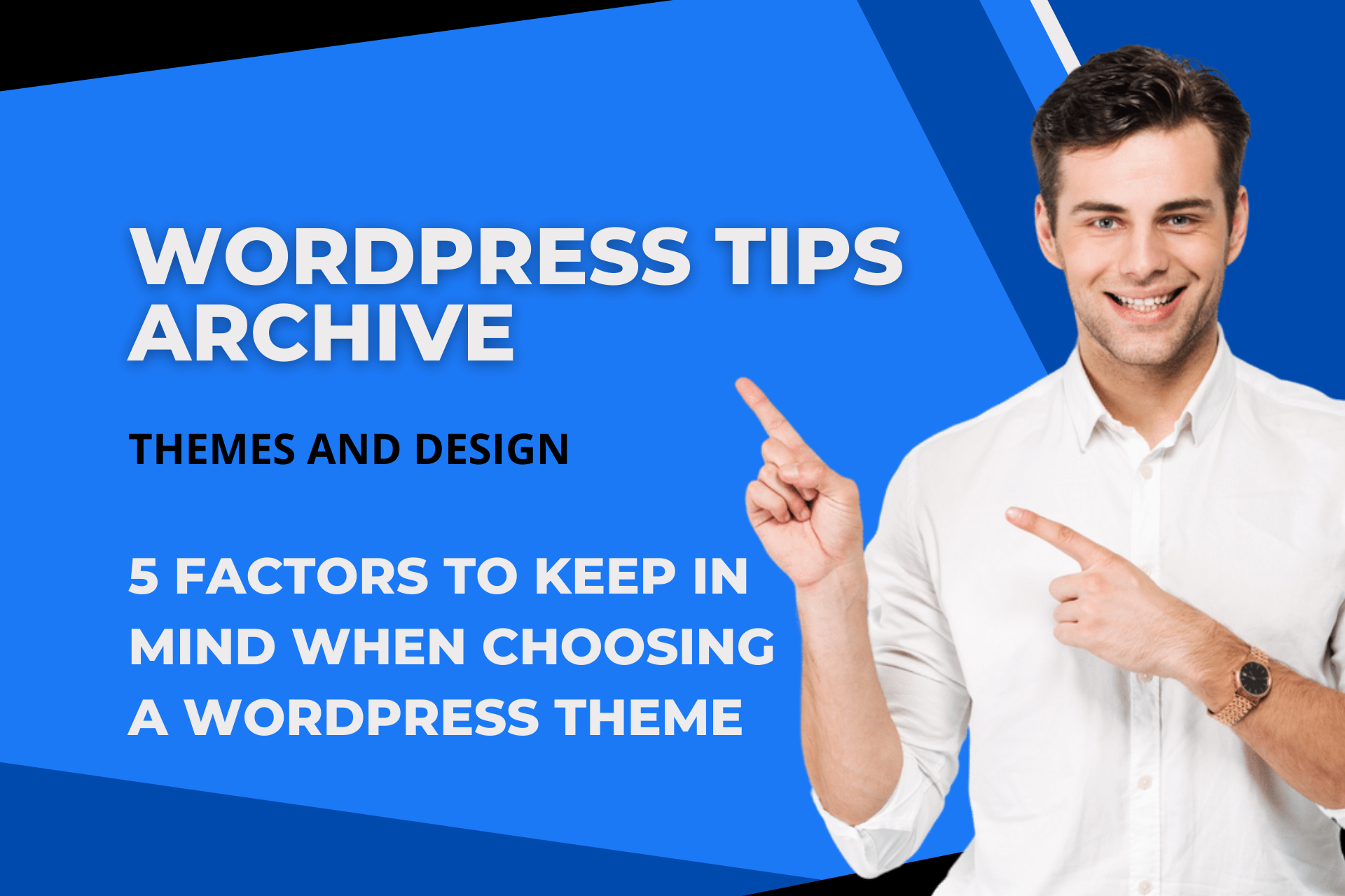 5 factors to keep in mind when choosing a WordPress theme